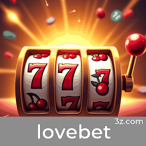 Lovebet: Experiência Segura e Confiável em Apostas Online